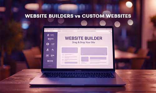 Website Builders vs Custom Websites in Namibia – What You Should Know